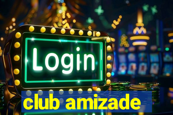 club amizade